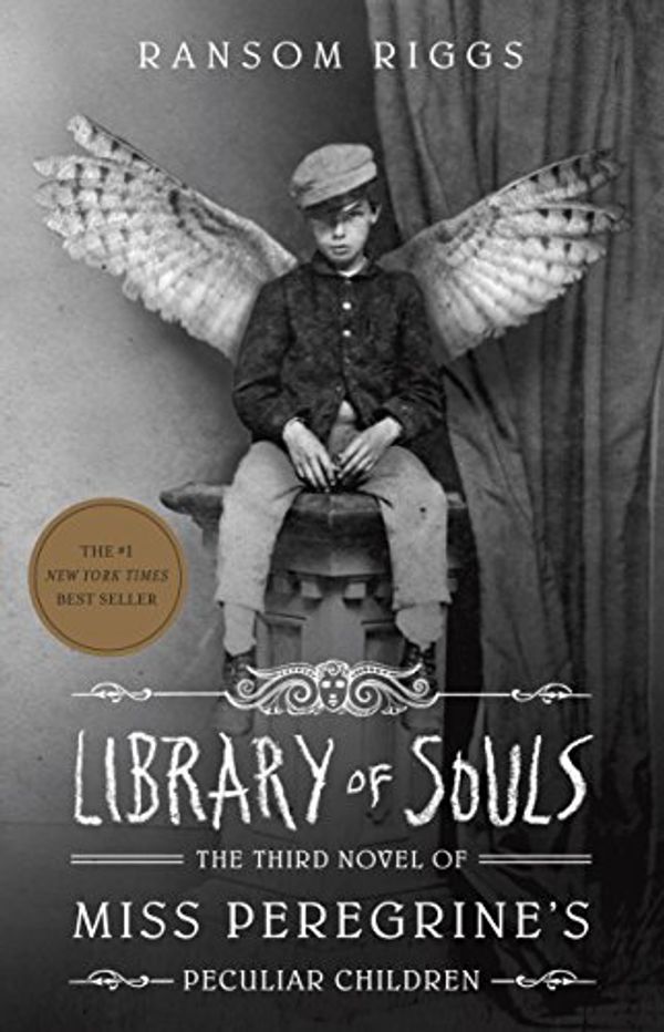 Cover Art for B00RKX364M, Library of Souls: The Third Novel of Miss Peregrine's Peculiar Children by Ransom Riggs