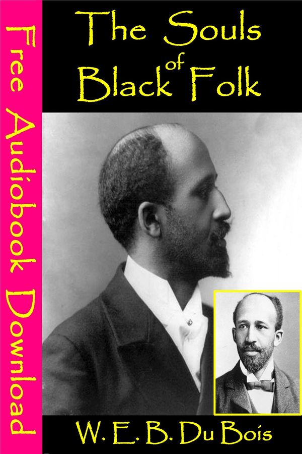 Cover Art for 1230000113571, The Souls of Black Folk by W.E.B. Du Bois