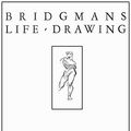 Cover Art for B09QQSL9P4, Bridgman's Life Drawing by George Bridgman
