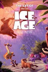 Cover Art for 9781785651069, The Art of Ice Age by Tara Bennett