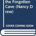 Cover Art for 9780606116596, The Secret of the Forgotten Cave (Nancy Drew) by Carolyn Keene