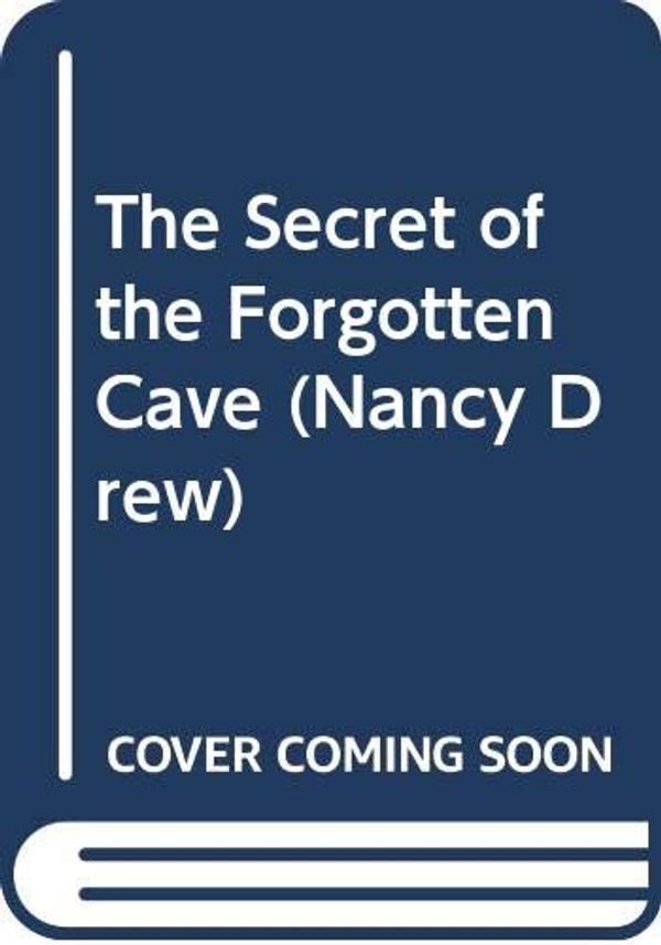 Cover Art for 9780606116596, The Secret of the Forgotten Cave (Nancy Drew) by Carolyn Keene