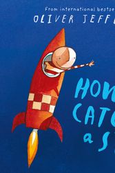 Cover Art for 9780007240876, How to Catch a Star Audio by Oliver Jeffers