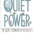 Cover Art for 9780399186721, Quiet Power: The Secret Strengths of Introverts by Cain Dr, Susan, Gregory Mone, Erica Moroz