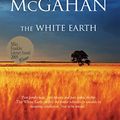 Cover Art for B003Y3A17M, The White Earth by Andrew McGahan