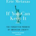 Cover Art for 9780451486714, If You Can Keep It by Eric Metaxas