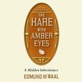 Cover Art for 9781427215703, The Hare with Amber Eyes by Edmund de Waal