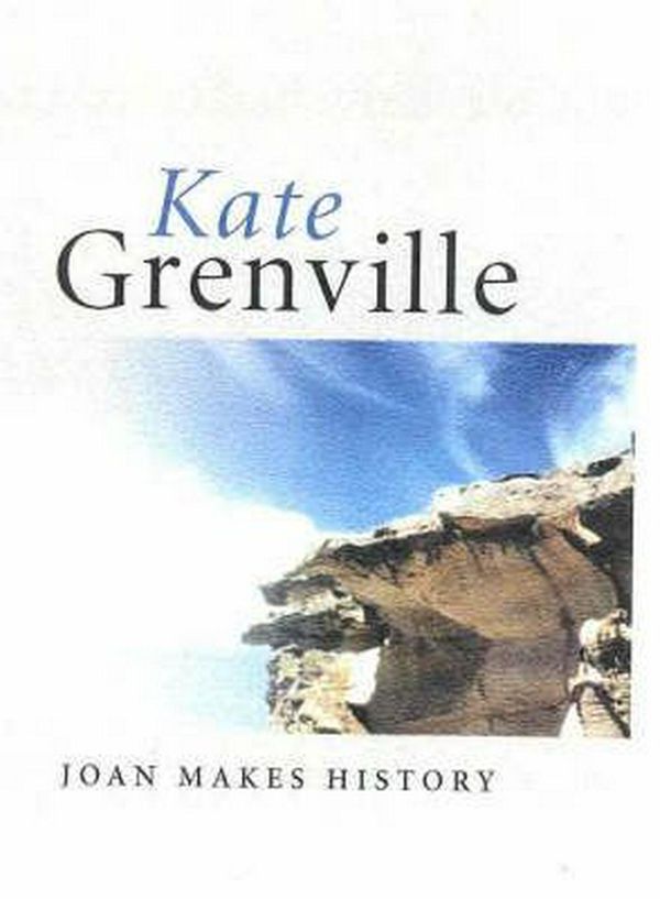 Cover Art for 9780702233302, Joan Makes History by Kate Grenville