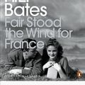 Cover Art for 9780141904986, Fair Stood the Wind for France by H. E. Bates
