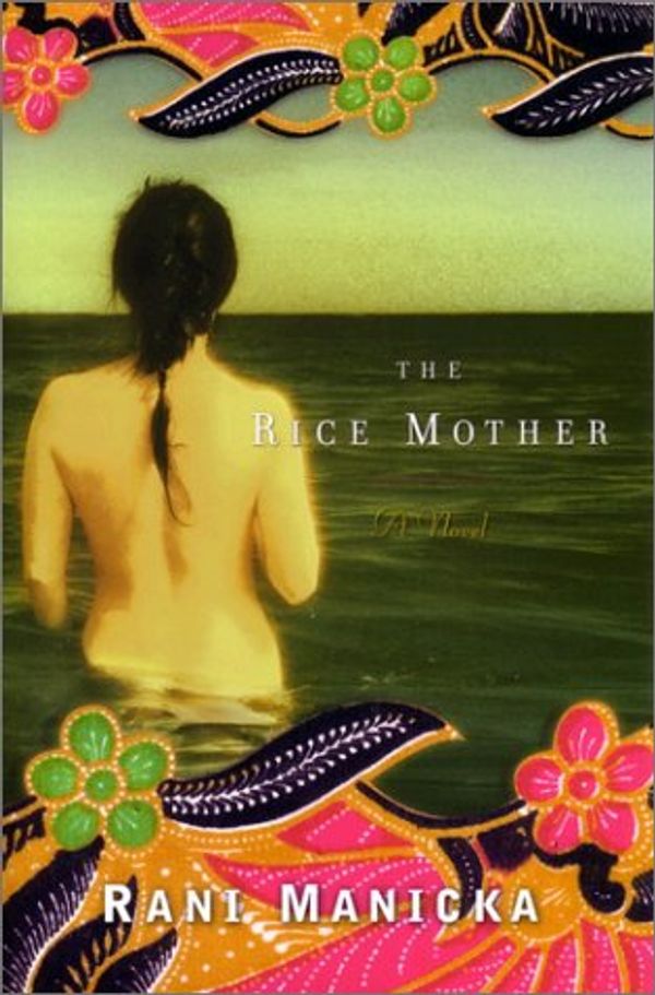 Cover Art for 9780670031924, The Rice Mother by Rani Manicka