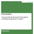 Cover Art for 9783638541114, 'Der bestrafte Brudermord' im Vergleich zu William Shakespeares 'Hamlet' by Daniel Steinbach