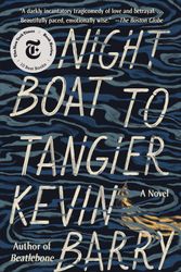 Cover Art for 9781101911341, Night Boat to Tangier by Kevin Barry