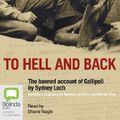 Cover Art for 9781743159040, To Hell and Back: The Banned Account of Gallipoli by Sydney Loch by De Vries, Susanna, De Vries, Jake