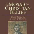 Cover Art for 9780830826957, The Mosaic of Christian Belief by Roger E. Olson
