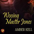 Cover Art for 9781936387205, Wooing Master Jones by Amber Kell