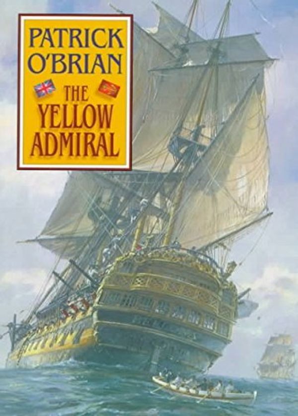 Cover Art for B006DUBF3W, [The Yellow Admiral] (By: Patrick O'Brian) [published: December, 1996] by Unknown
