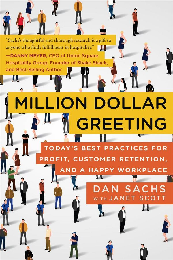 Cover Art for 9781948062145, The Million Dollar Greeting: Todayas Best Practices for Profit, Customer Retention, and a Happy Workplace by Dan Sachs