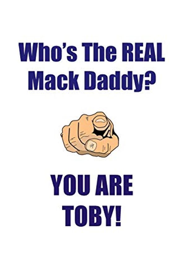 Cover Art for 9781395119201, TOBY IS THE REAL MACK DADDY AFFIRMATIONS WORKBOOK Positive Affirmations Workbook Includes: Mentoring Questions, Guidance, Supporting You by Affirmations World