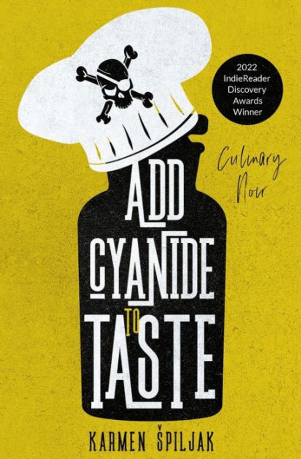 Cover Art for 9786500263886, Add Cyanide to Taste: A collection of dark tales with culinary twists by Karmen Spiljak