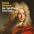 Cover Art for 9780349113913, Me Talk Pretty One Day by David Sedaris