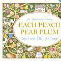 Cover Art for 9780241328583, Each Peach Pear Plum by Allan Ahlberg