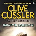 Cover Art for B01MRK4TJH, White Death: NUMA Files #4 (The NUMA Files) by Clive Cussler (2013-07-01) by Unknown