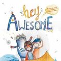 Cover Art for 9781912678051, Hey Awesome by Karen Young