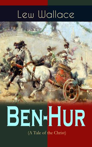 Cover Art for 9788026868514, Ben-Hur (A Tale of the Christ) by Lew Wallace, W.M. Johnson