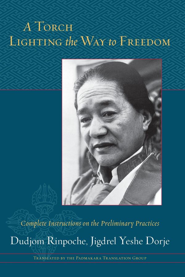 Cover Art for 9780834827608, A Torch Lighting the Way to Freedom by Dudjom Rinpoche