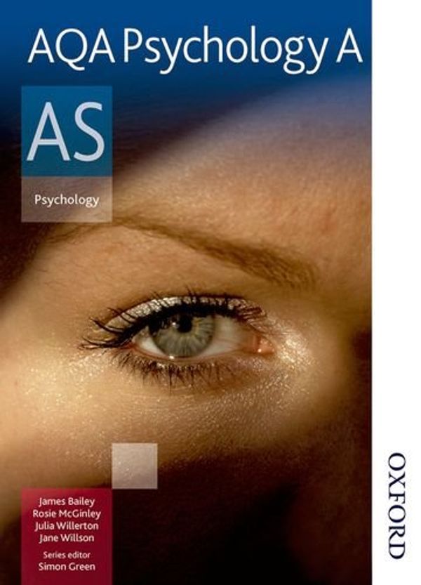Cover Art for 9780748798230, AQA Psychology A AS: Student's Book by Jane Willson, Rosie McGinley, Julia Willerton, Simon Green, James Bailey