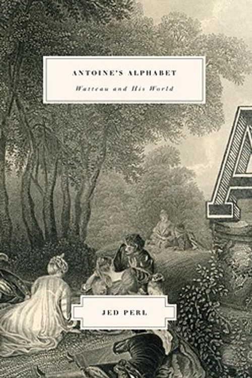 Cover Art for 9780307266620, Antoine's Alphabet by Jed Perl