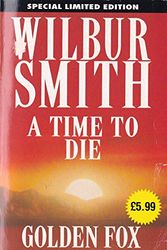 Cover Art for 9780330334914, A Time to Die by Wilbur Smith