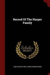 Cover Art for 9781298640185, Record Of The Harper Family by Jane Cowles Ford