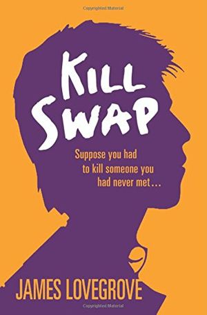 Cover Art for 9781781121139, Kill Swap (Stoke Books Titles) by James Lovegrove