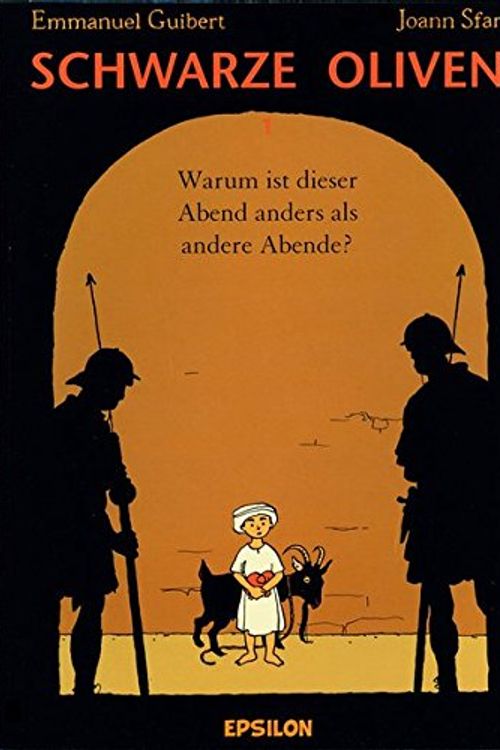 Cover Art for 9783932578427, Schwarze Oliven - Warum ist dieser Abend anders als andere Abende? by Joann Sfar, Emmanuel Guibert