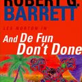 Cover Art for 9780330274470, And De Fun Don't Done by Robert G. Barrett