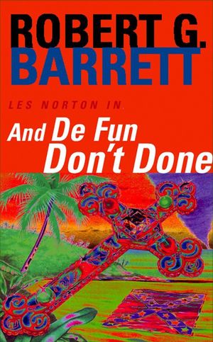 Cover Art for 9780330274470, And De Fun Don't Done by Robert G. Barrett