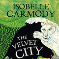 Cover Art for B083XCVJKW, The Kingdom of the Lost Book 4: The Velvet City by Isobelle Carmody