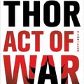 Cover Art for 9781476717128, Act of War: A Thriller (Scot Harvath) by Brad Thor