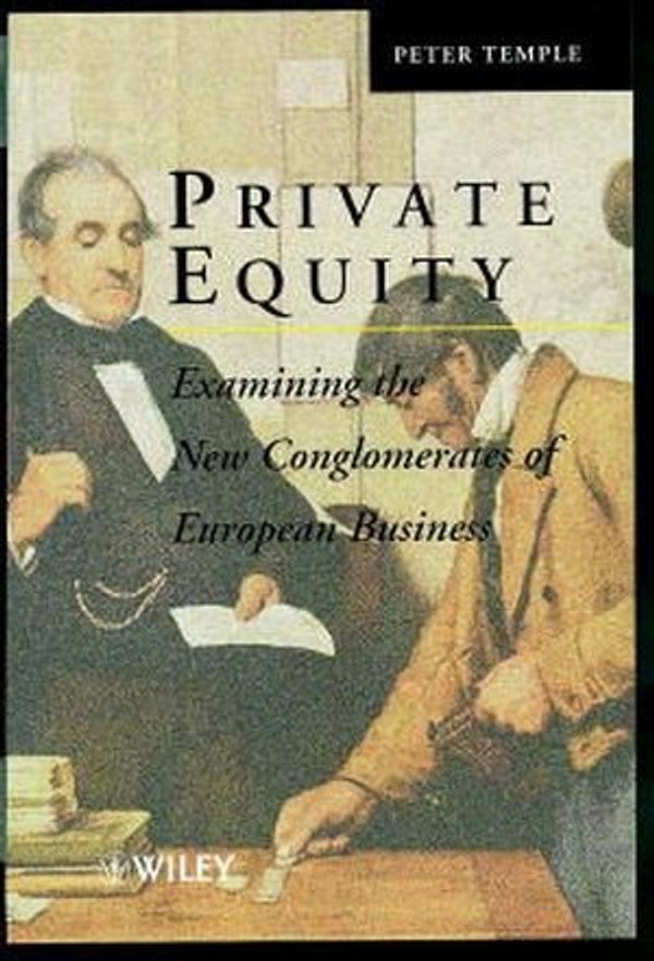 Cover Art for 9780471983965, Private Equity by Peter Temple