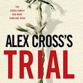 Cover Art for 9781615231034, Alex Cross's TRIAL by James Patterson, Richard DiLallo