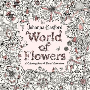 Cover Art for 9780143133827, World of Flowers by Johanna Basford