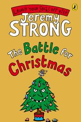 Cover Art for 9780141324630, The Battle for Christmas by Jeremy Strong