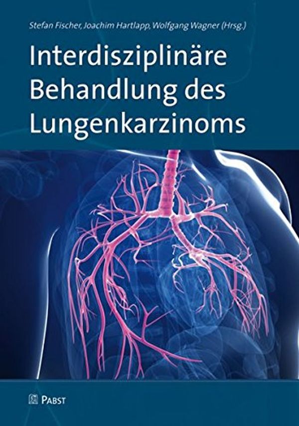 Cover Art for 9783958530393, Interdisziplinäre Behandlung des Lungenkarzinoms by Stefan Fischer, Joachim Hartlapp, Wolfgang Wagner