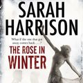 Cover Art for 9780727887481, The Rose in Winter by Sarah Harrison