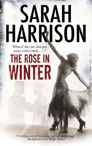 Cover Art for 9780727887481, The Rose in Winter by Sarah Harrison