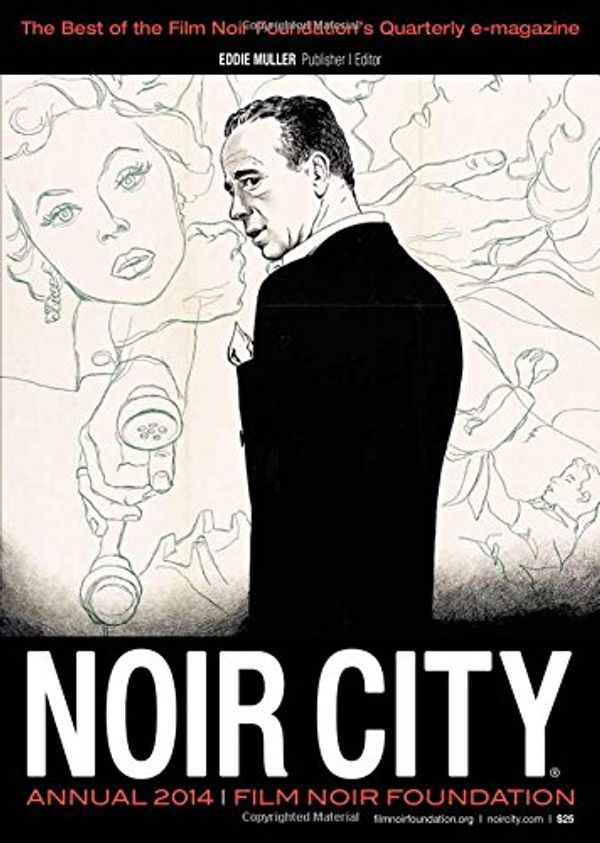 Cover Art for 9780692309353, Noir City Annual, No. 7 by Eddie Muller