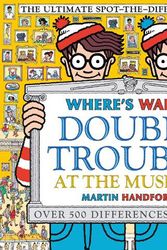 Cover Art for 9781529502527, Where's Wally? Double Trouble at the Museum: The Ultimate Spot-the-Difference Book! by Martin Handford