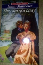 Cover Art for 9780451170811, Matthews Laura : Aim of A Lady by Laura Matthews