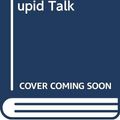Cover Art for 9780440515494, Crazy Talk Stupid Talk by Neil Postman